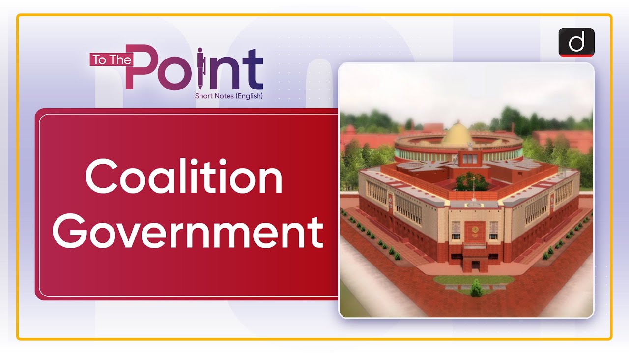 Coalition Government | To The Point | Drishti IAS English