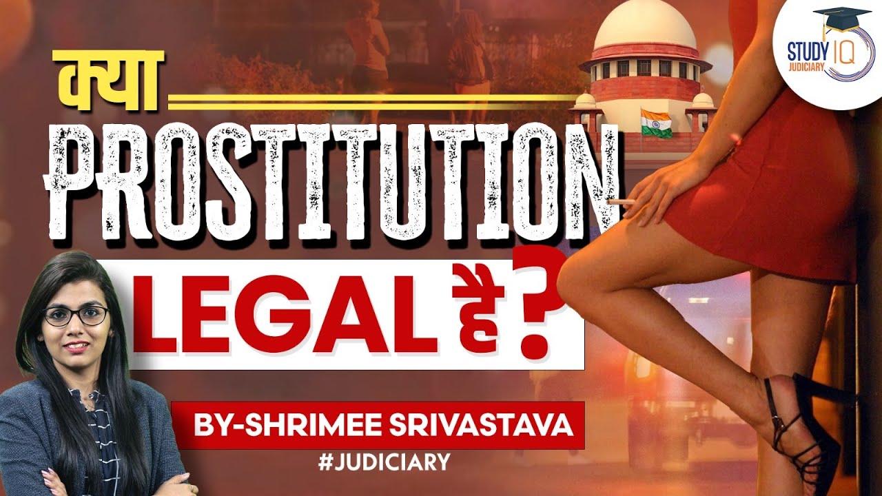 Is Prostitution Legal in India? | Explained by StudyIQ Judiciary | StudyIQ