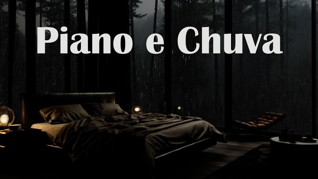 Piano e Chuva -Livre-se Das Preocupa&ccedil;&otilde;es E Adorme&ccedil;a Rapidamente Ao Som Da Chuva E Do Piano