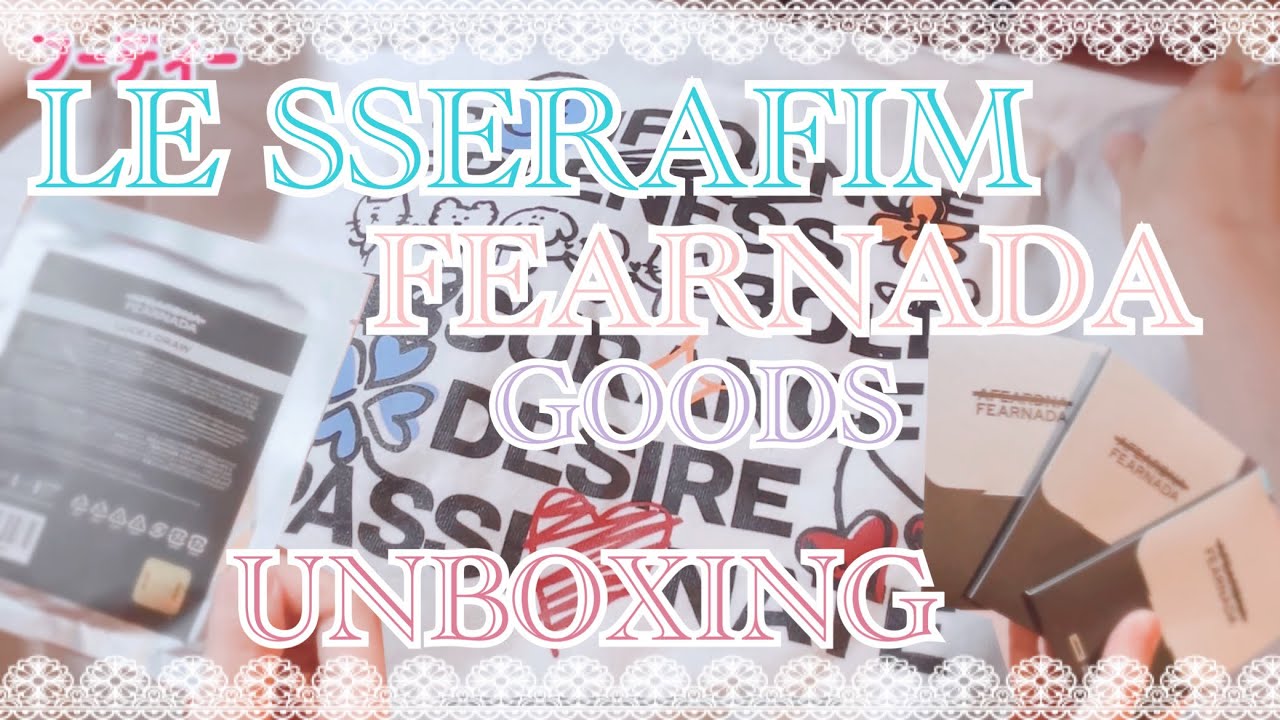 LE SSERAFIM ファンミ「FEARNADA」グッズUnboxing 開封動画(推しはチェチェズ🐯🥔)