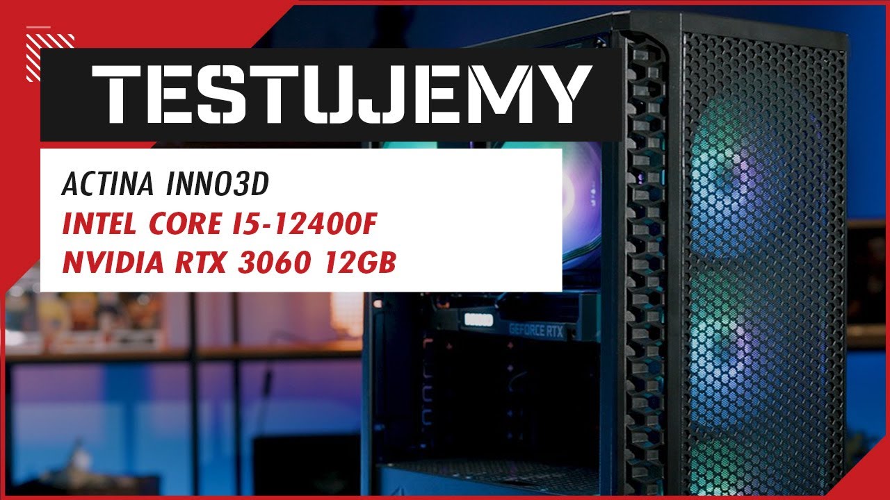 Testujemy komputer Actina Powered by INNO3D!