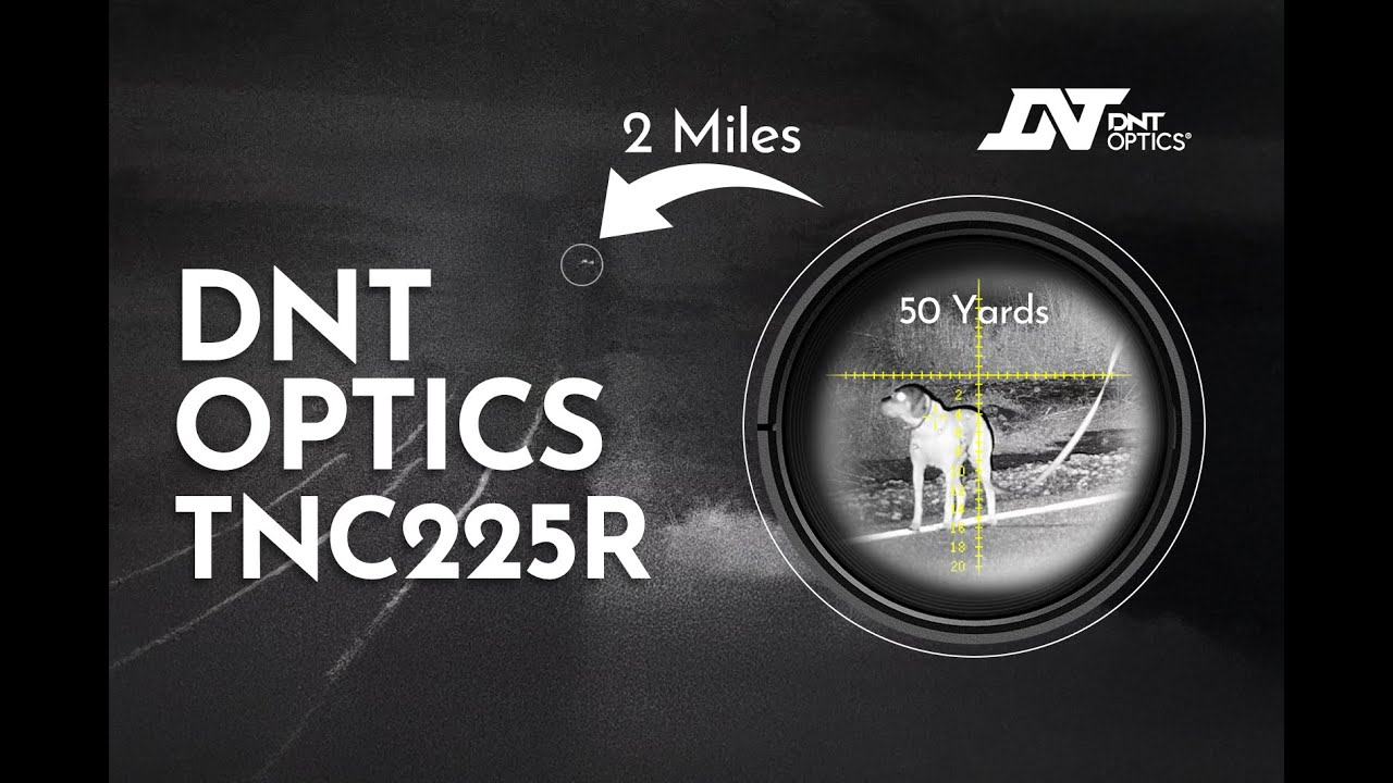 DNT TNC225R Image Quality from 50 yards to 2 miles