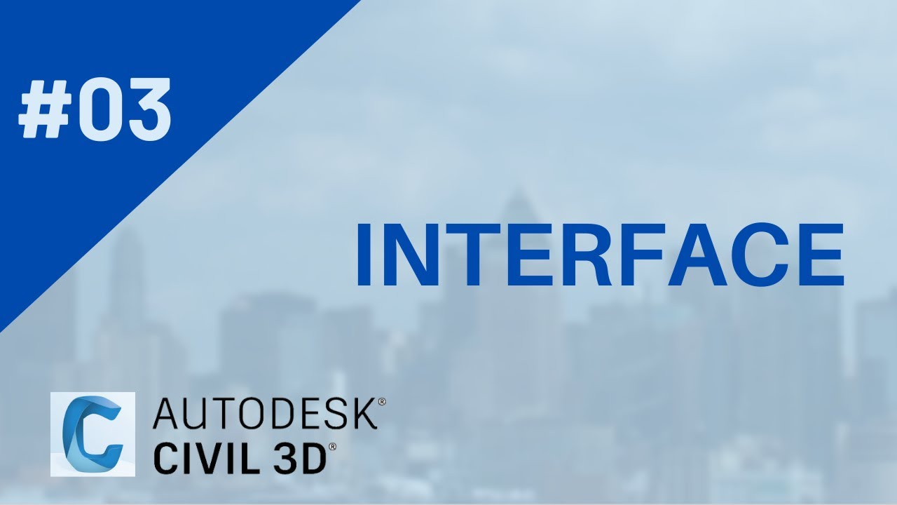 Curso de Civil 3D - Aula 03: Interface