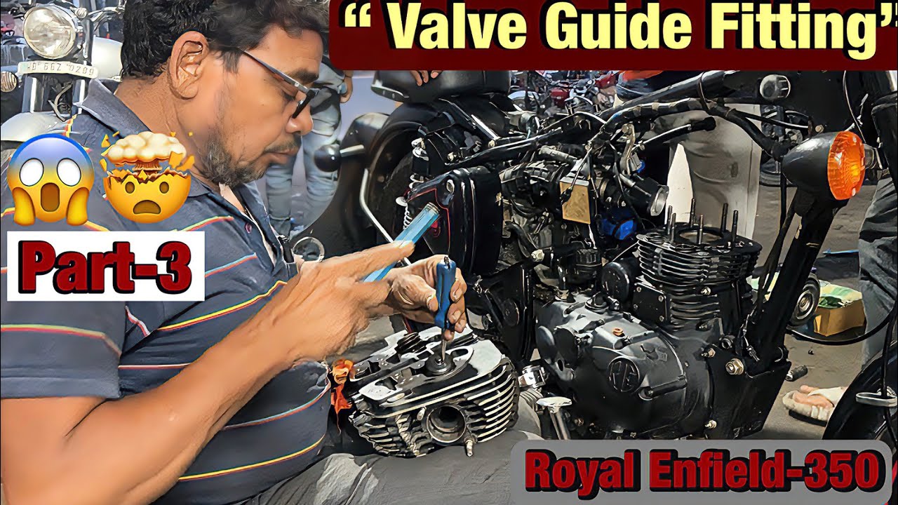Royal Enfield Classic-350 Reborn Model | Valve Guide Fitting Step-By-Step ￼Kaise kare #RoyalEnfield”