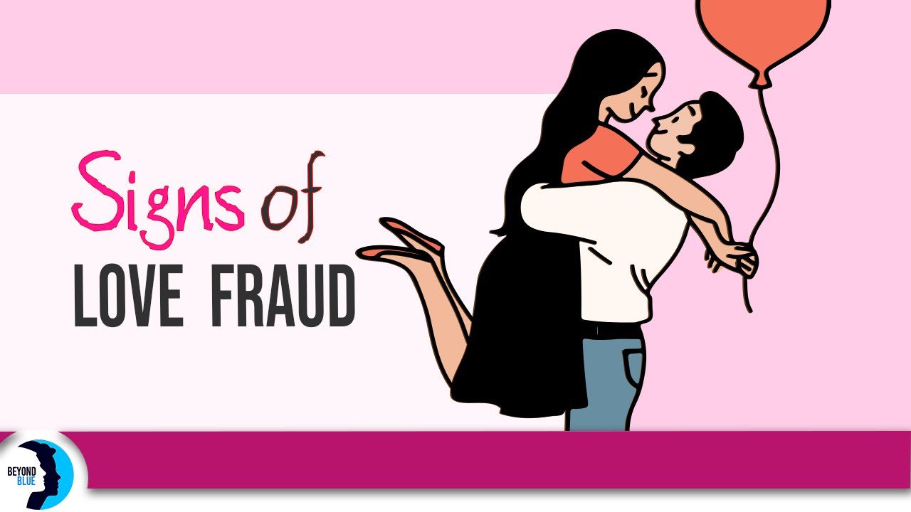 The 6 Signs Of Love Fraud