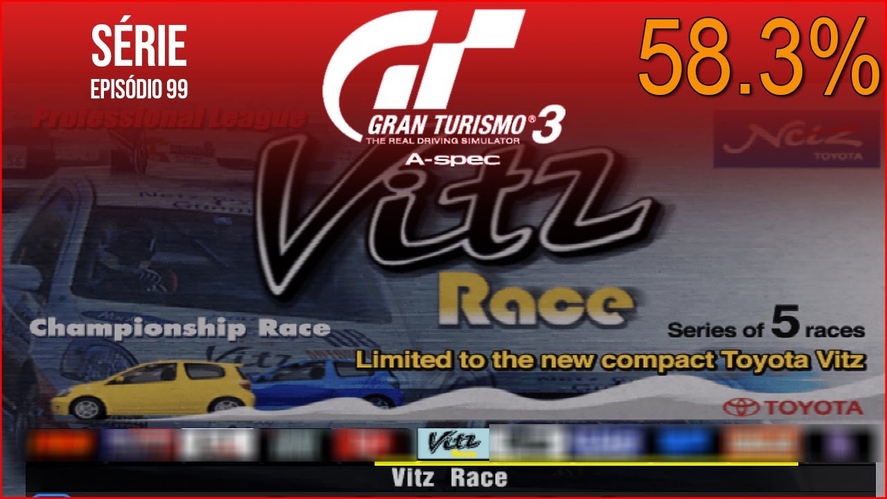 Episódio AO VIVO | Campeonato Vitz Race - Liga Profissional - Série Gran Turismo 3 - 58.3%
