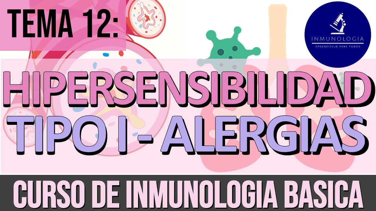 Hipersensibilidad Tipo 1: Alergias | Asma, anafilaxia, rinitis alérgica, pruebas cutáneas