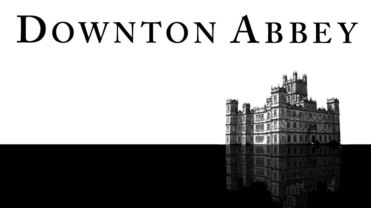 DOWNTON ABBEY - Main Theme  By John Lunn | ITV