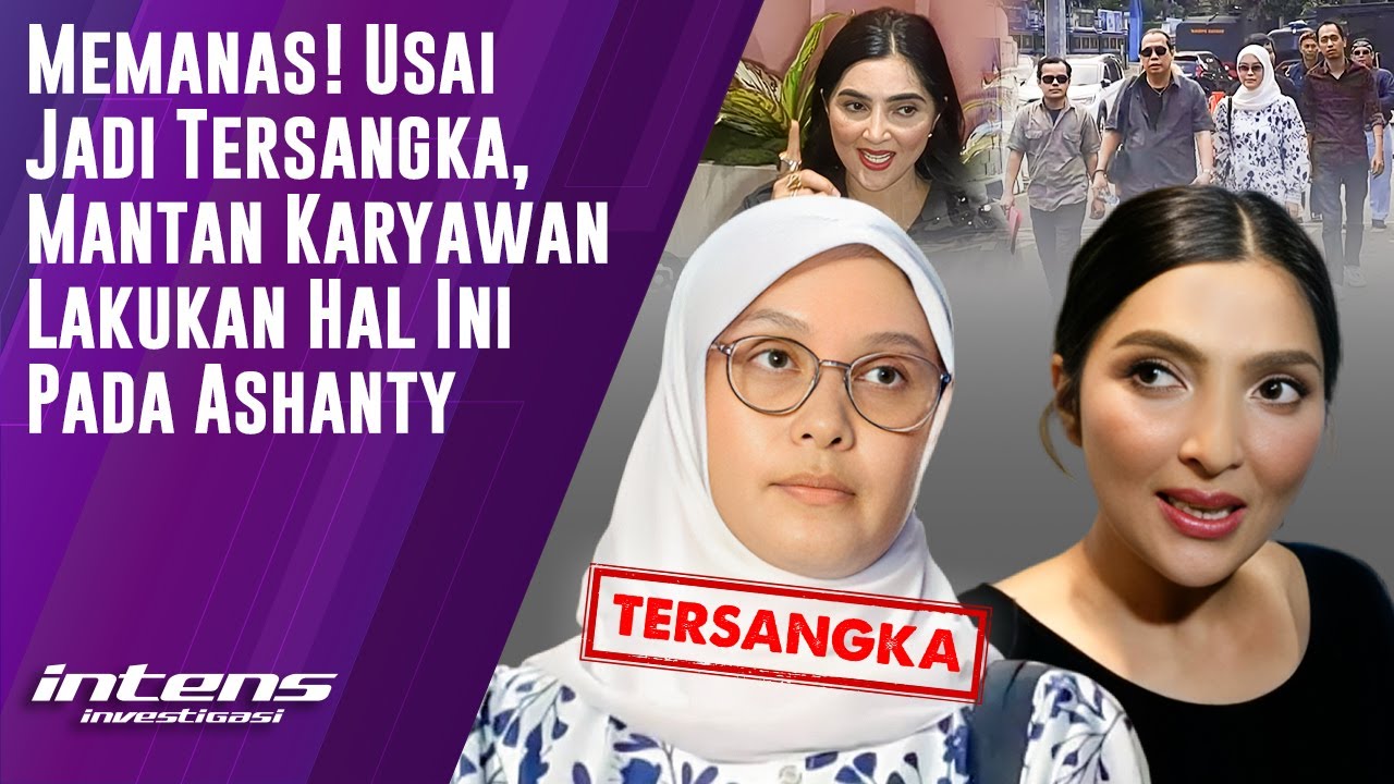 Usai jadi tersangka, Mantan Karyawan Lakukan Hal Ini Pada Ashanty | Intens Investigasi | Eps 5854