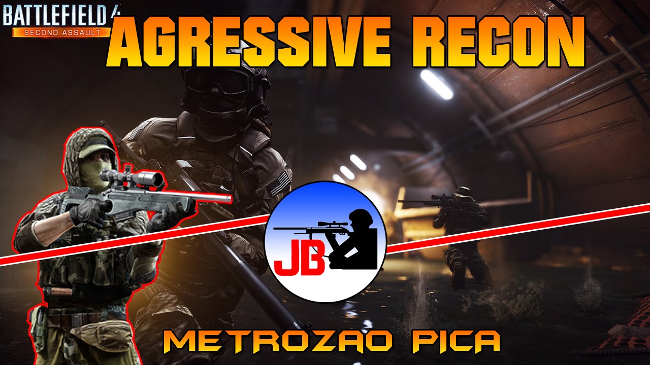#BF4 - Agressive recon metro