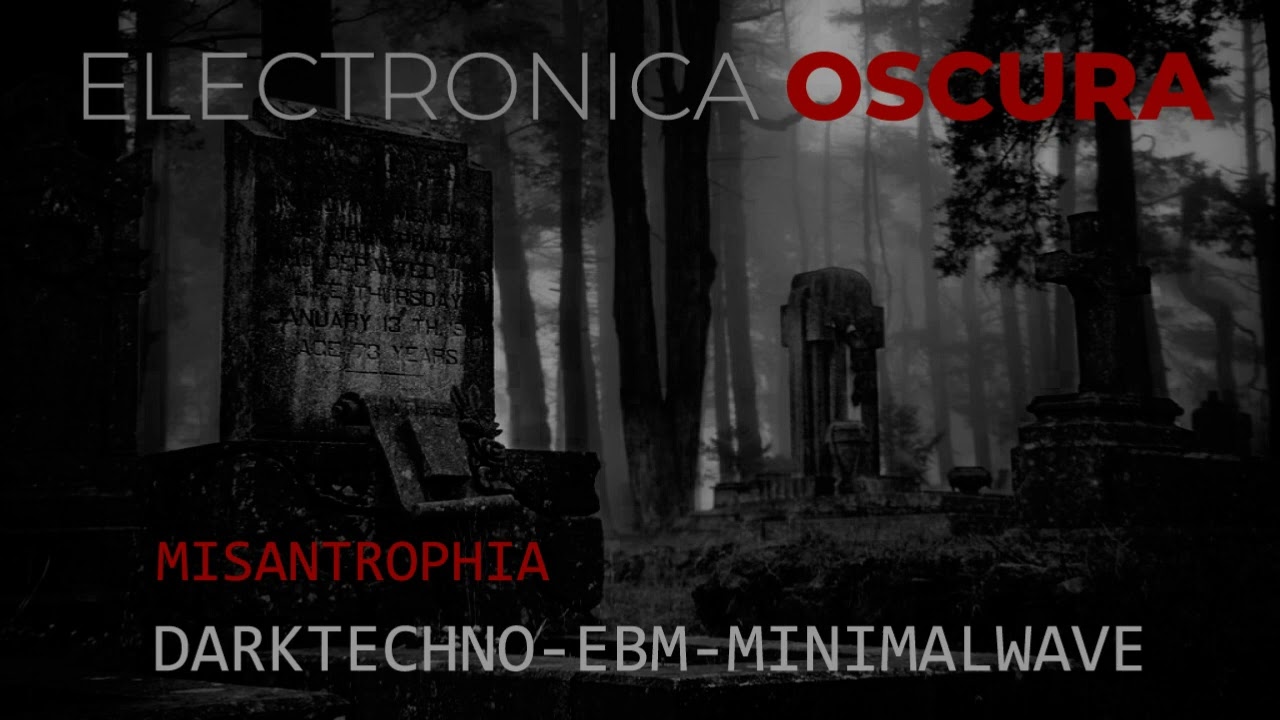 DARK TECHNO  &bull; EBM  &bull; MINIMAL WAVE  &bull; SYNTH / (MIX PARTY) @MISANTROPHIA_