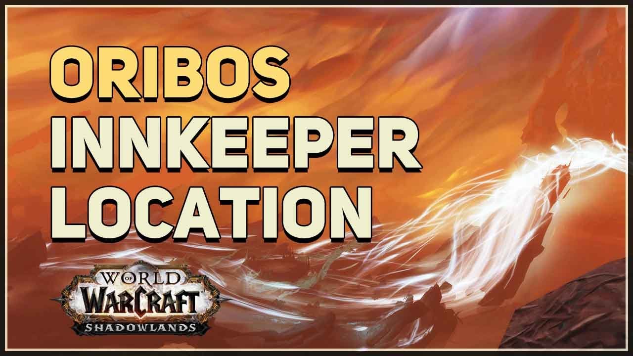 Shadowlands Hearthstone Innkeeper Location Oribos WoW