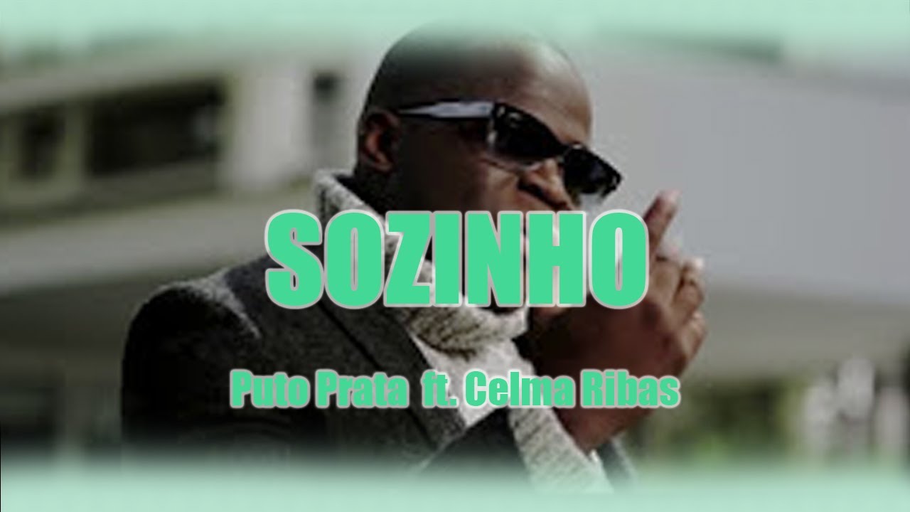 Puto Prata - Sozinho ft. Celma Ribas (Video Oficial)