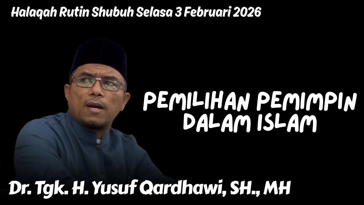 Pemilihan Pemimpin dalam Islam-Dr. Tgk. H. Yusuf Qardhawi, SH., MH