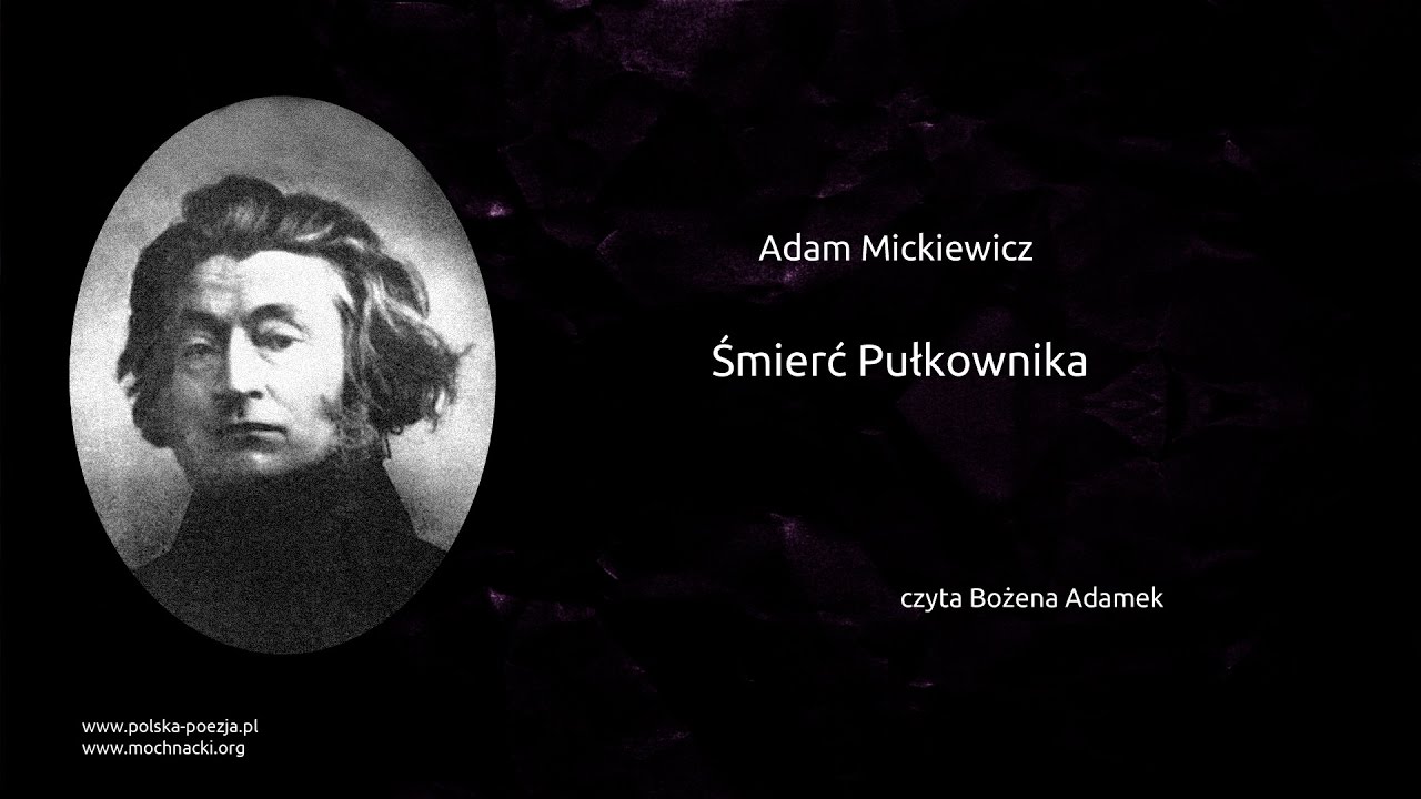 Adam Mickiewicz - Śmierć Pułkownika