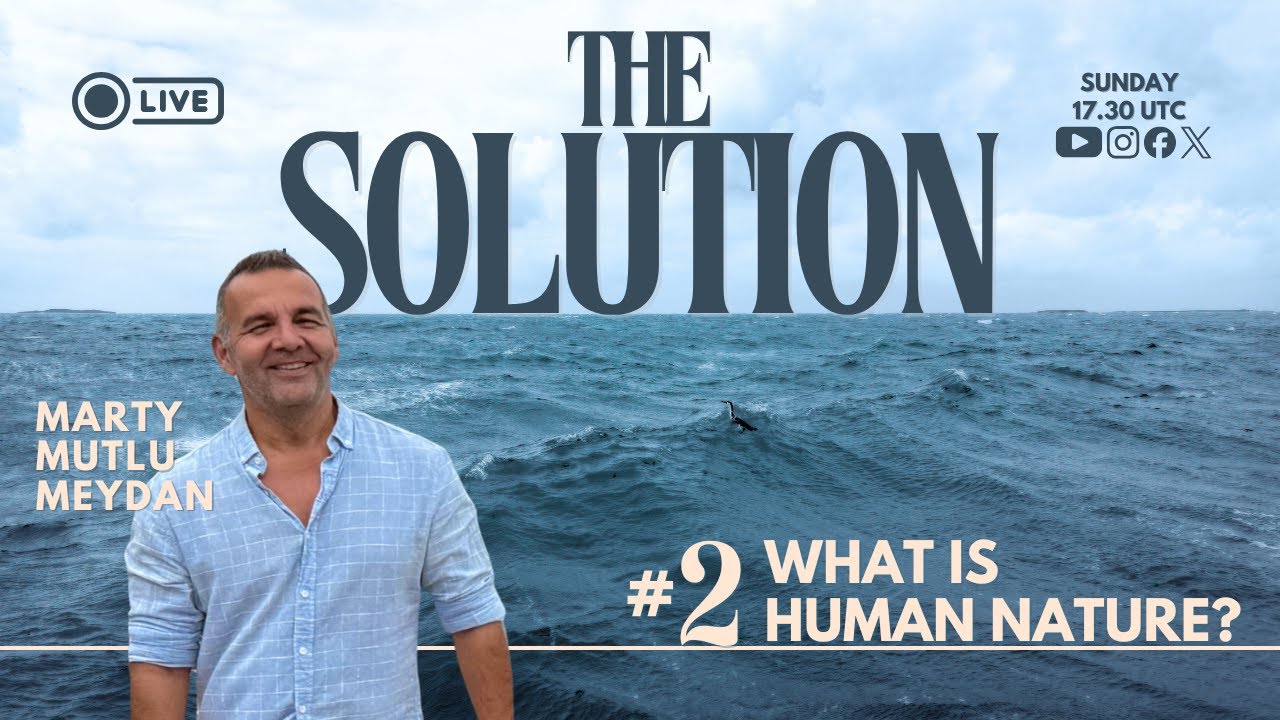 The Solution - 2. Episode- WHAT IS HUMAN NATURE?