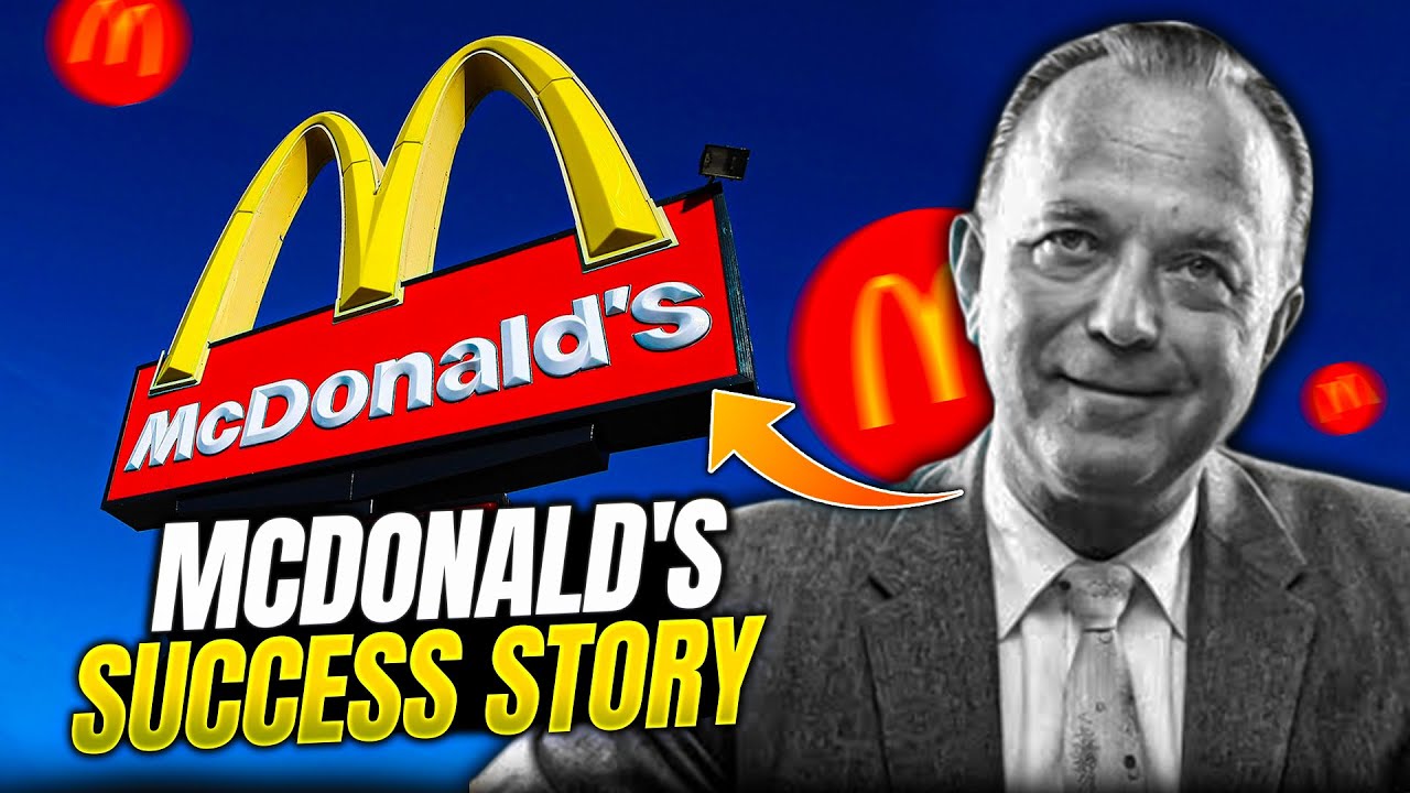 Ray Kroc's Biography and the Incredible Success Story of McDonald's