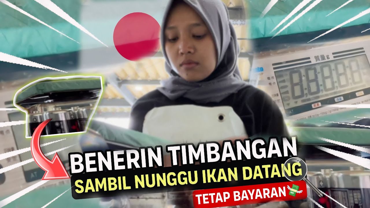 BENERIN TIMBANGAN BIAR DAPET BAYAR SEMBARI NUNGGU IKAN DATANG!