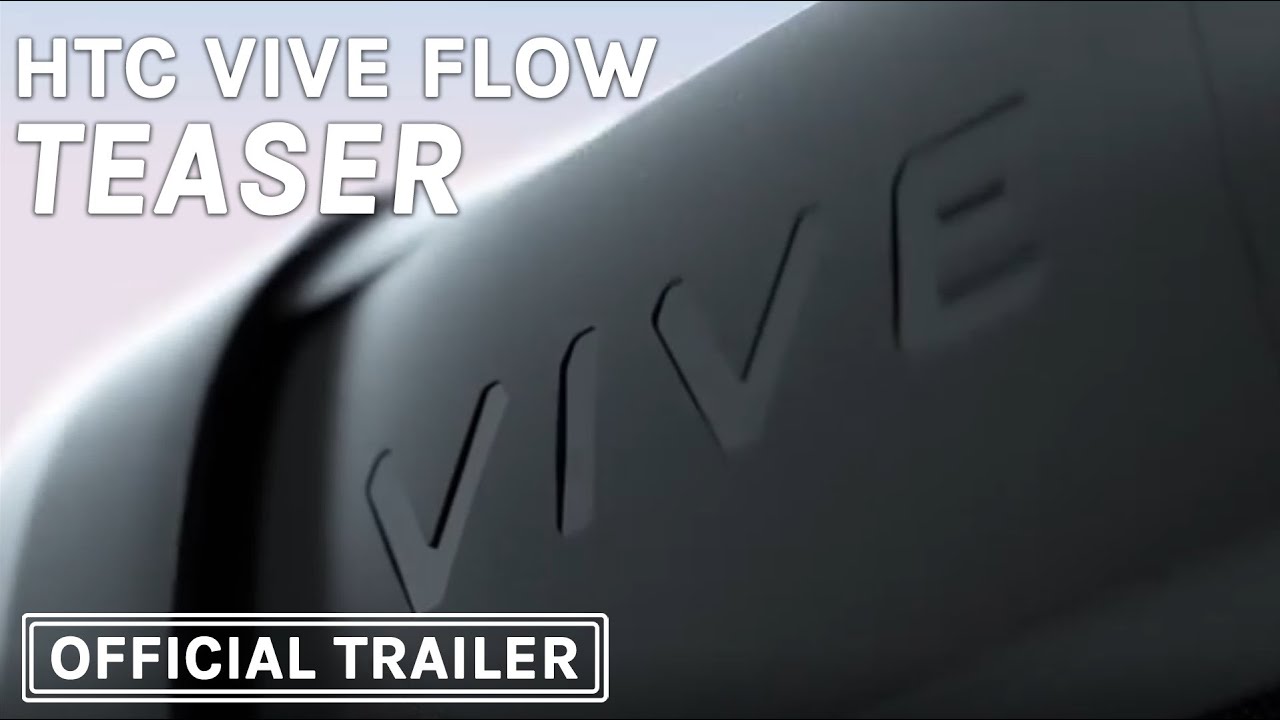 HTC Vive Flow Teaser Trailer