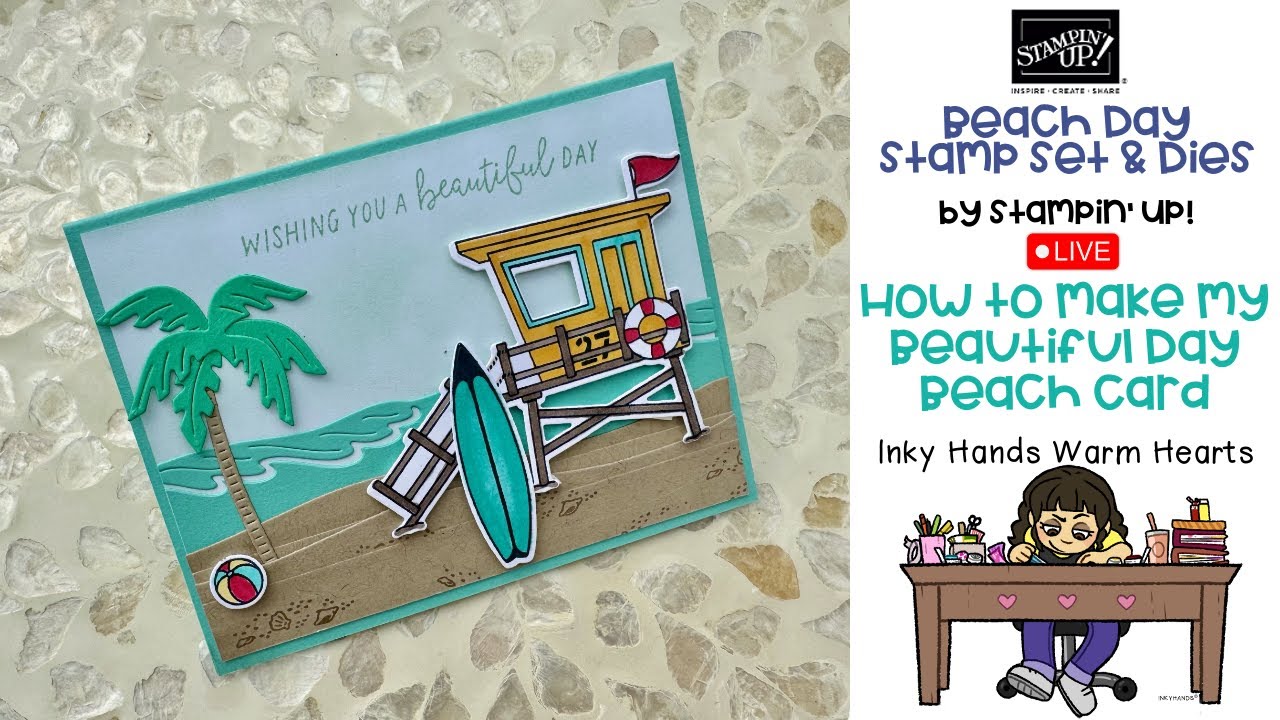 How to Make My Beautiful Day Beach Card - Beach Day Stamp Set  Stampin' Up! - Inky Hands Warm Hearts