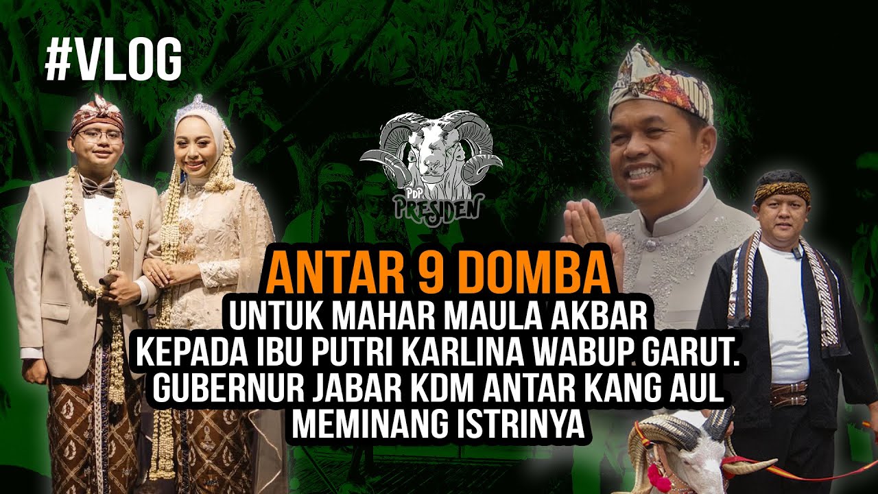 ANTAR 9 DOMBA MAHAR KANG MAUL ANAK KDM GUBERNUR JAWABARAT DAN IKUT SERTA DALAM IRINGAN SESERAHAN