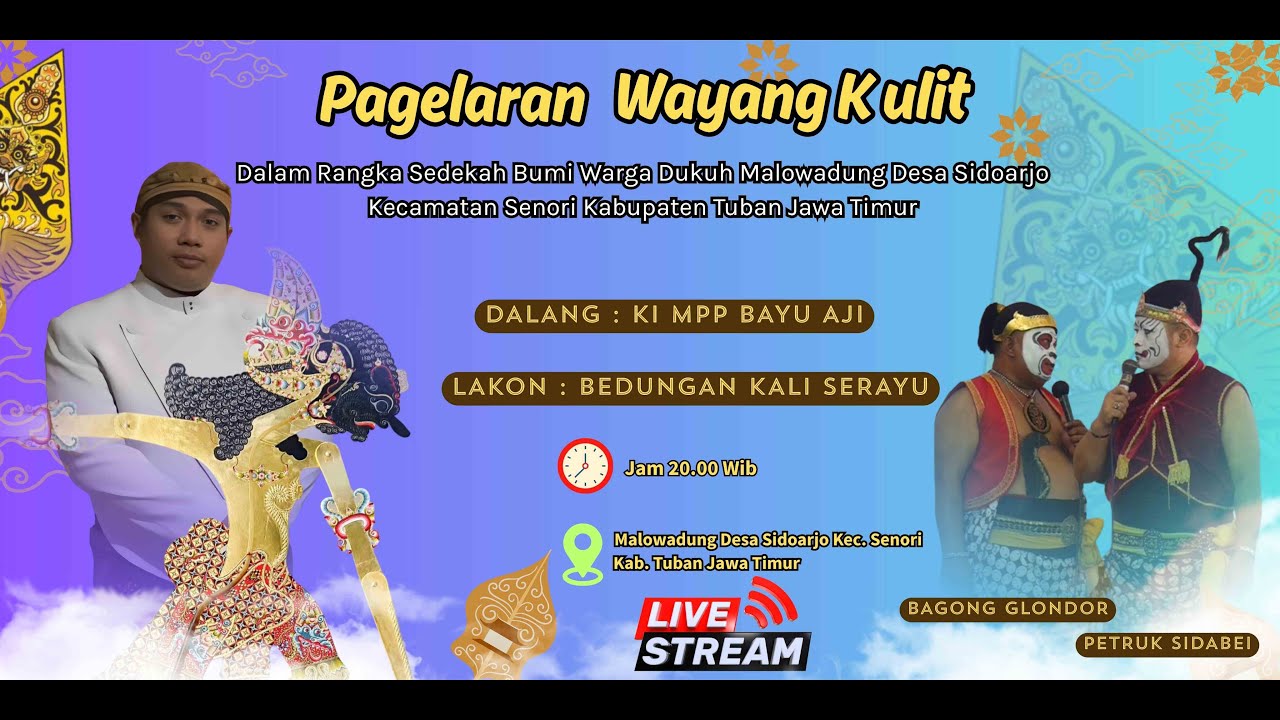 WAYANG KULIT SEDEKAH BUMI WARGA MALOWADUNG DESA SIDOARJO KEC.SENORI  DALANG KI MPP. BAYU AJI
