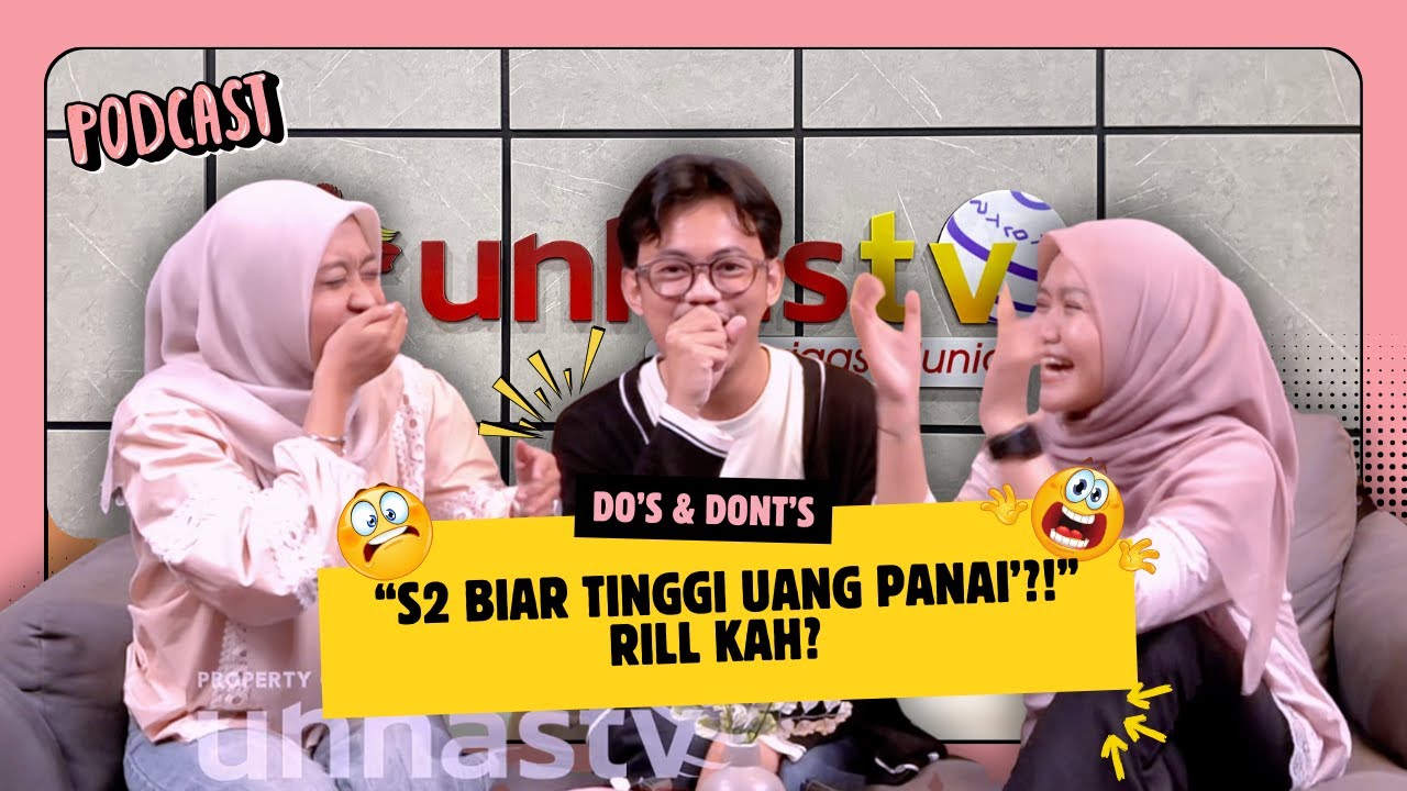 “S2 Biar Tinggi Uang Panai'?!” - Mahasiswa S2 Ilmu Komunikasi Buka-bukaan di DO & DON’TS Unhas TV