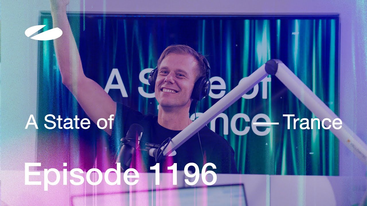 A State of Trance Episode 1196 (@astateoftrance)