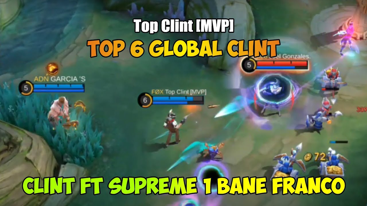 Clint Ft Supreme 1 Bane Franco - Top Clint [MVP] Top 6 Global Clint - Mobile Legends