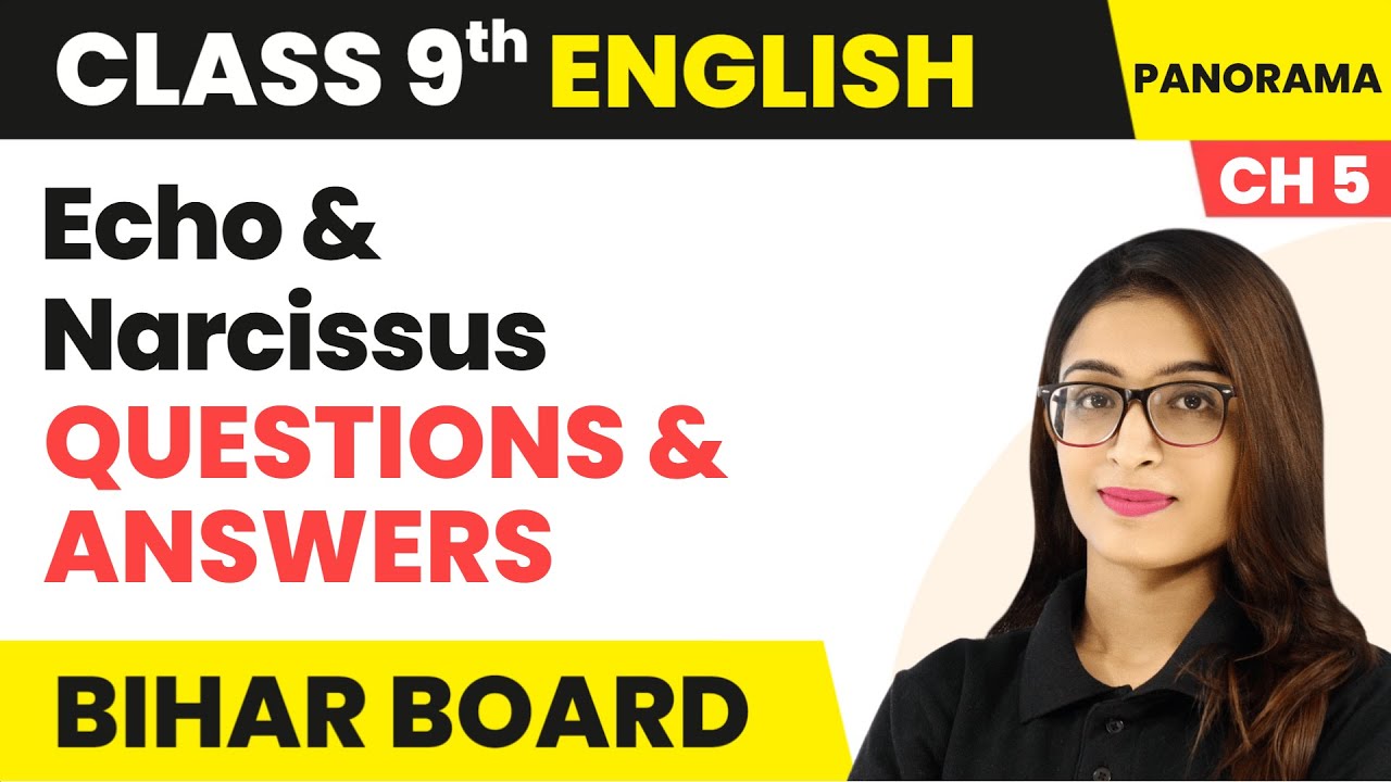 Echo And Narcissus - Questions & Answers | Class 9 English Chapter 5 | Bihar Board