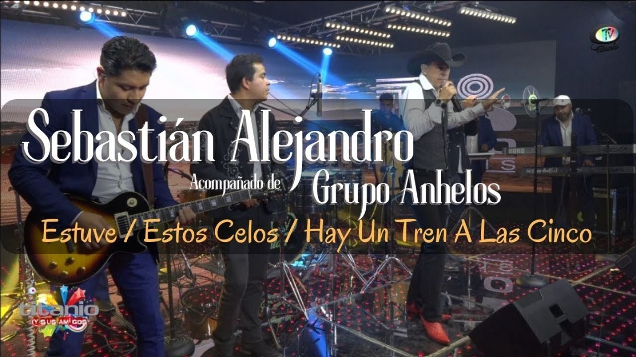 Sebastián Alejandro Ft. Grupo Anhelos - Estuve / Estos Celos (Video Oficial)