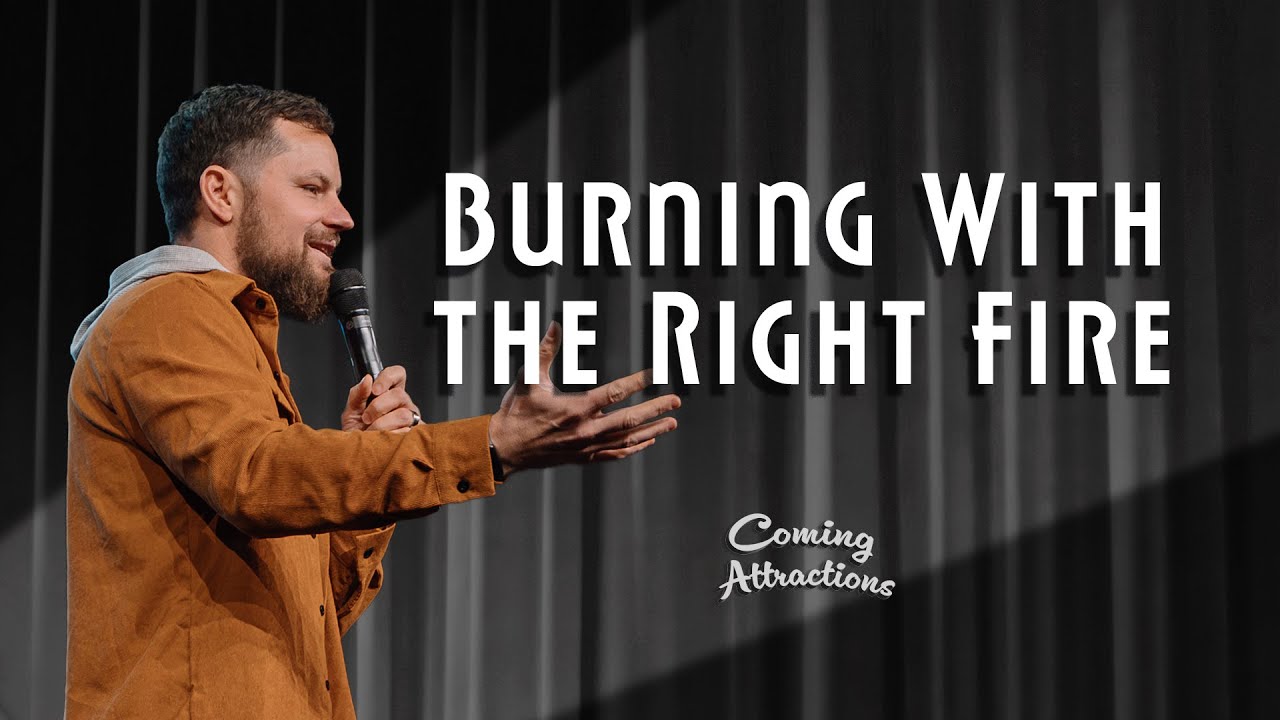 Burning with the Right Fire | Pastor Caleb Culver