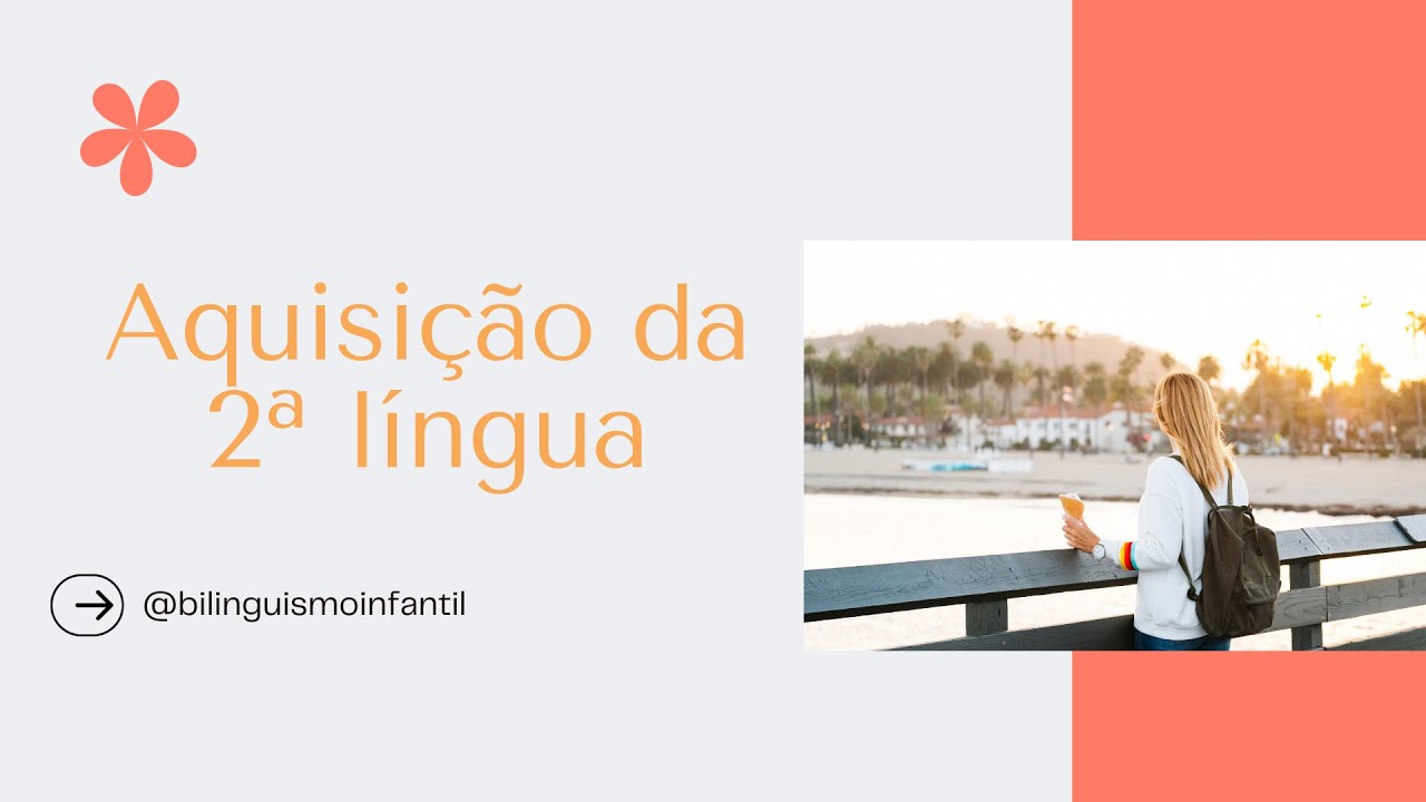 As cinco fases da aquisição da segunda língua