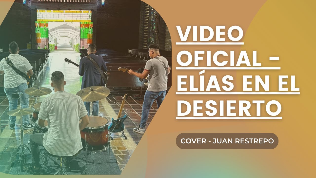 Elías en el desierto - cover Juan Restrepo (Video oficial)