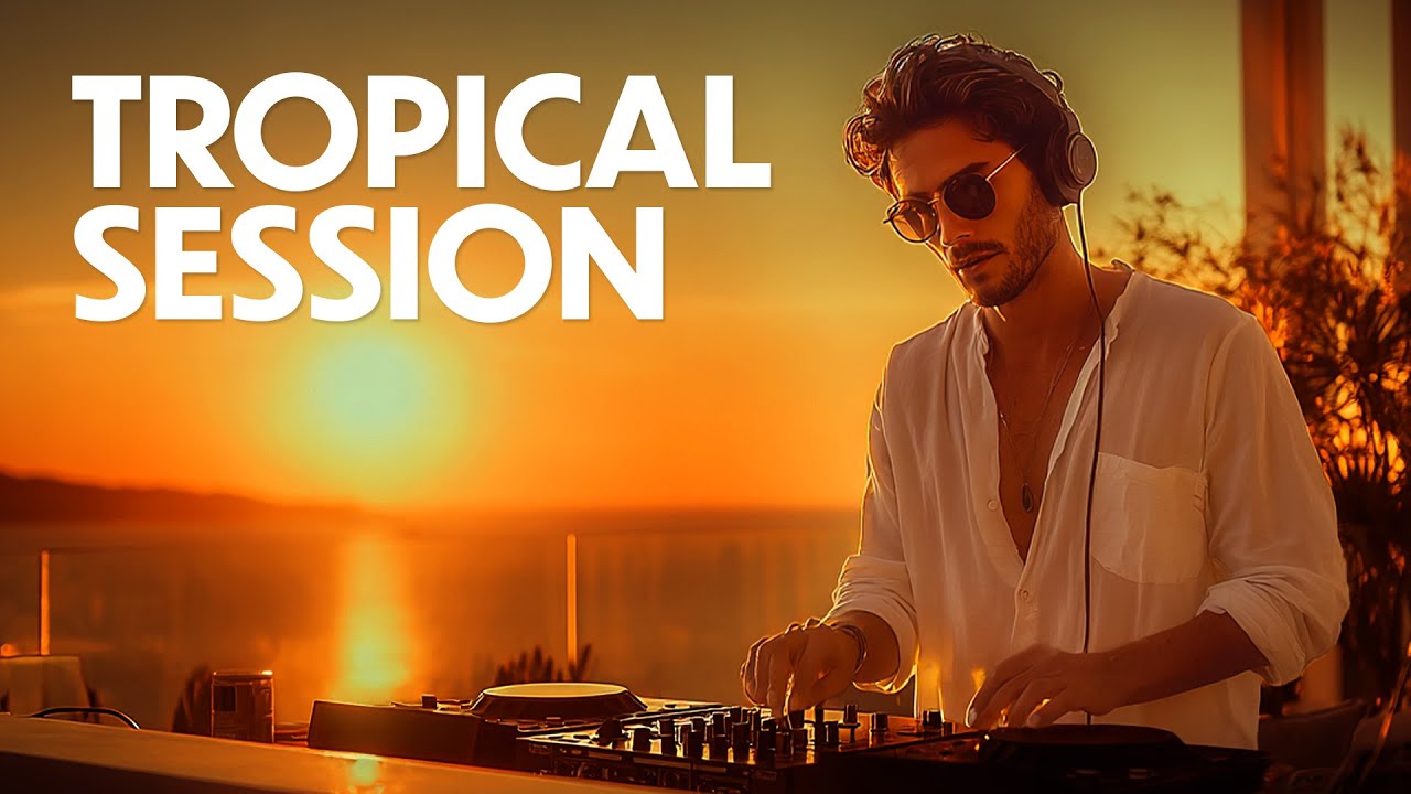 Tropical Sunrise Session 🌅 Energizing House Mix