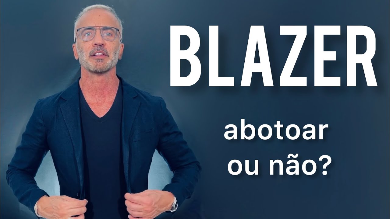 Você deve abotoar o blazer ou não, cavalheiro?