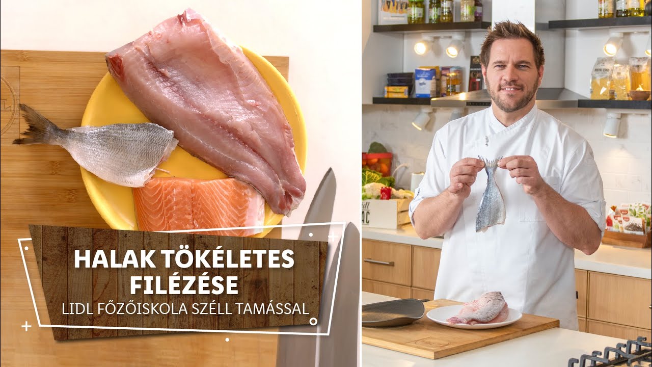 Hal kisokos 1. 🐟 Halak tökéletes filézése 🐟 - Lidl Főzőiskola Széll Tamással