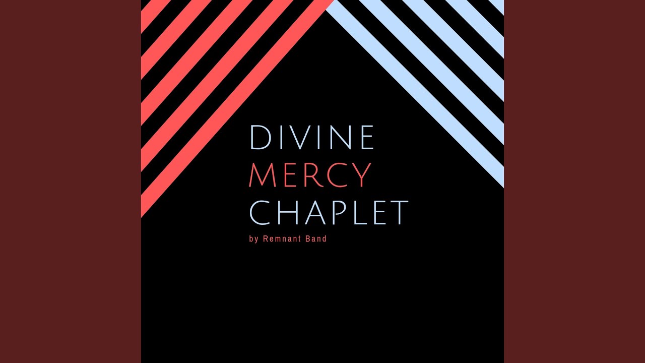 Divine Mercy Chaplet (Remnant Version)