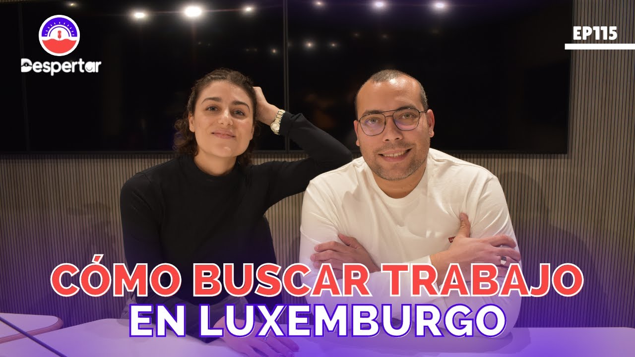Cómo buscar trabajo en Luxemburgo ǀ EP115