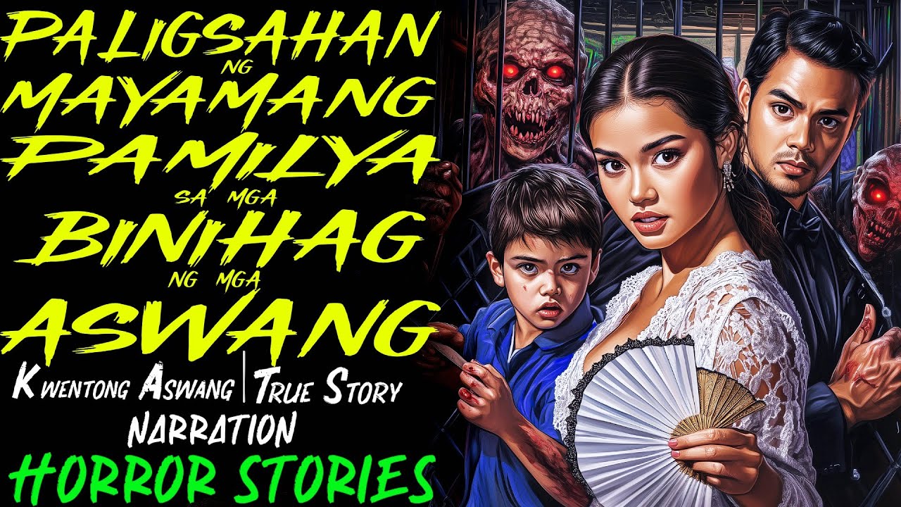 PALIGSAHAN NG MAYAMANG PAMILYA SA MGA BINIHAG NA MGA ASWANG  | Kwentong Aswang | True Story
