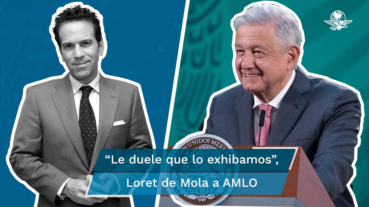 &ldquo;Le duele que lo exhibamos&rdquo;: Loret de Mola responde otra vez a reto lanzado por AMLO
