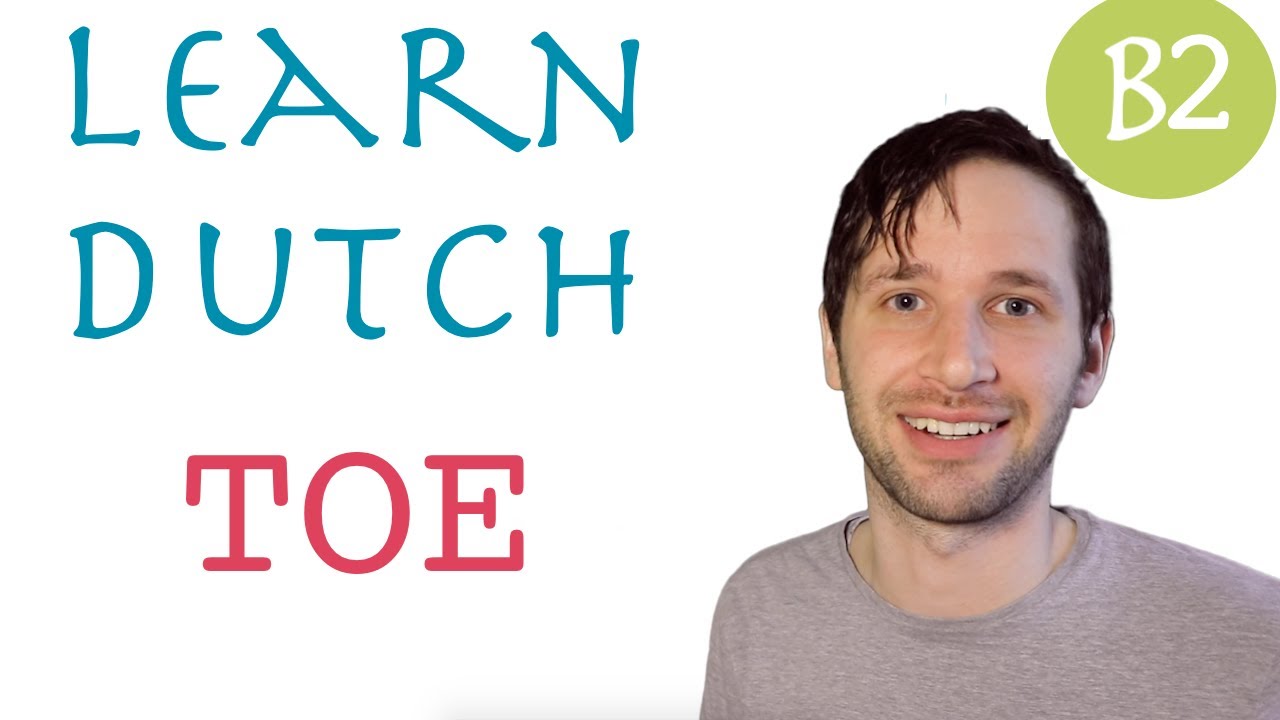 How to use toe in Dutch