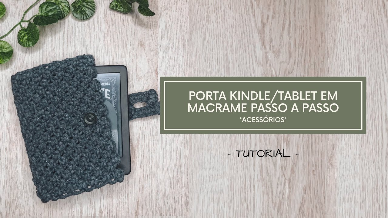 TUTORIAL PASSO A PASSO PORTA KINDLE/TABLET EM MACRAME | VIAJ’ARTE TUTORIAIS