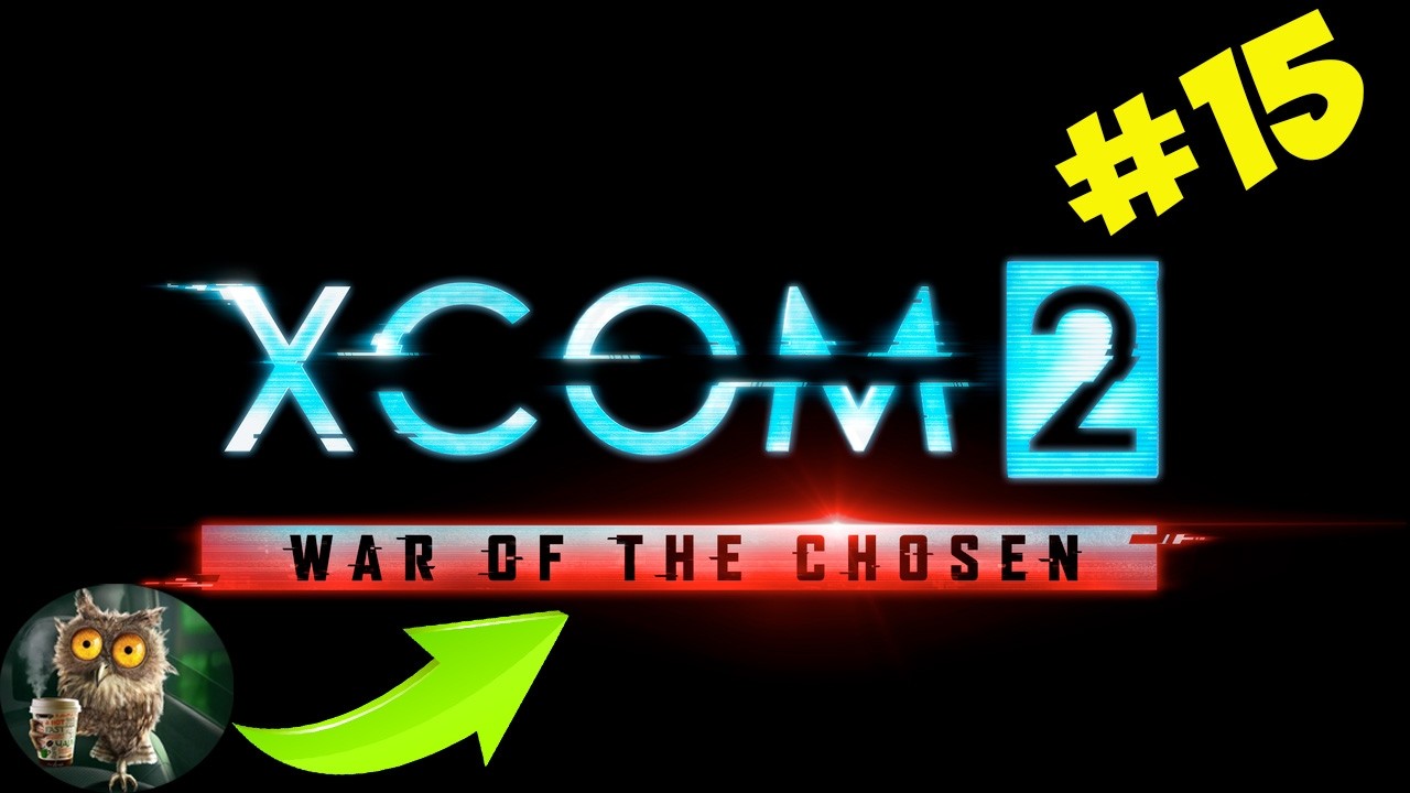 XCOM 2 War of the Chosen Спасаем ВИПа, ходим по лезвию и ищу способ выкрутится в данной сит-ции. №15