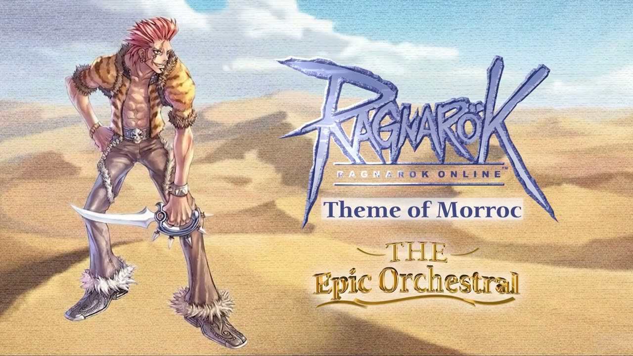 Ragnarok Online Epic Orchestra - Theme of Morroc