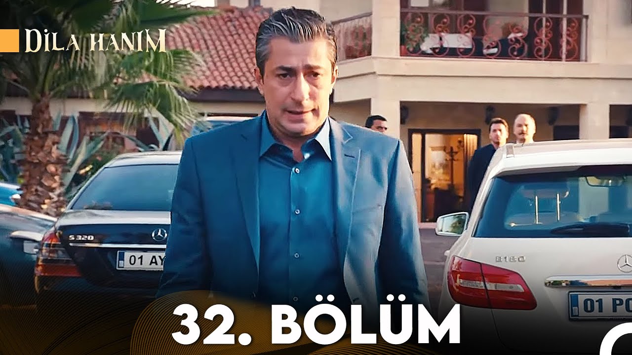 Dila Hanım 32. Bölüm