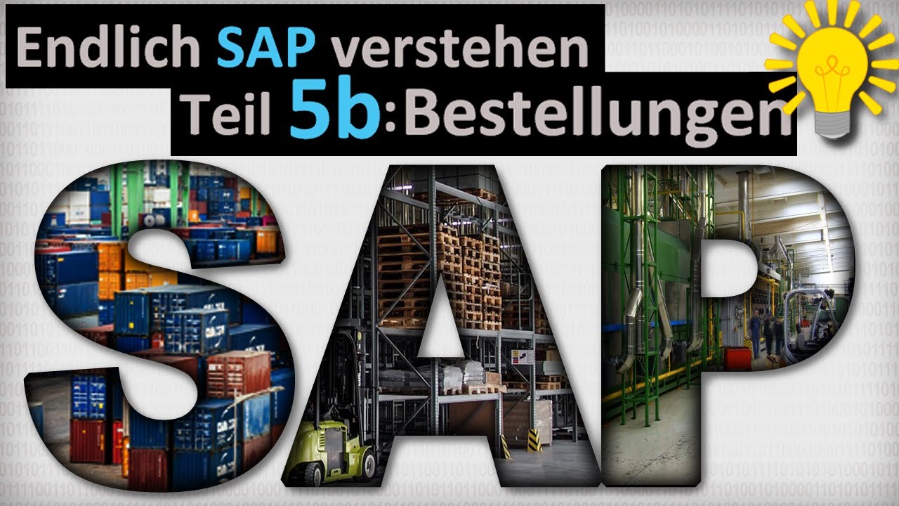 Endlich SAP verstehen - Teil 5b: Einkaufsprozess (Bestellen, Mahnen, Wareneingang)