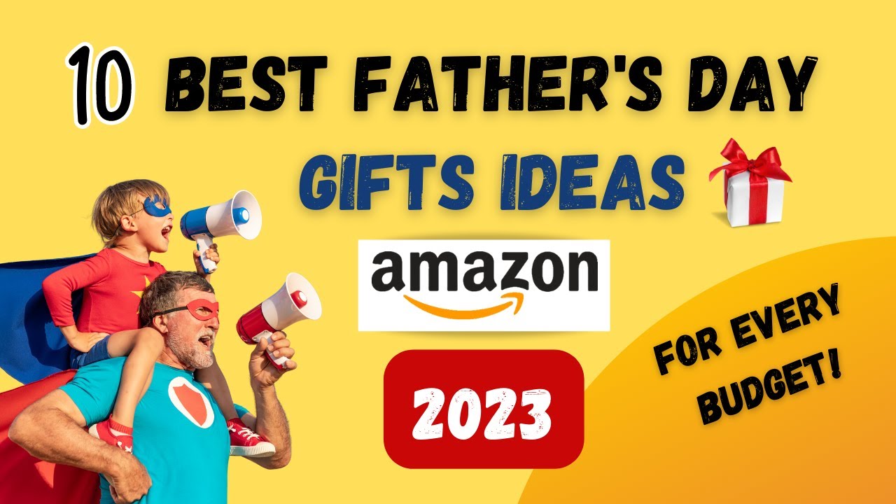 10 BEST Father's Day Gifts 2023 |🎁 Best Amazon Gifts Under $10, $20, $50 and $100 🎁 | Gifts for Dads