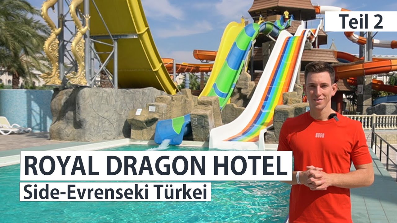 ROYAL DRAGON HOTEL Side Türkei - Teil 2 von 2 - Aquapark, Suite, Spa, Strand - Your Next Hotel