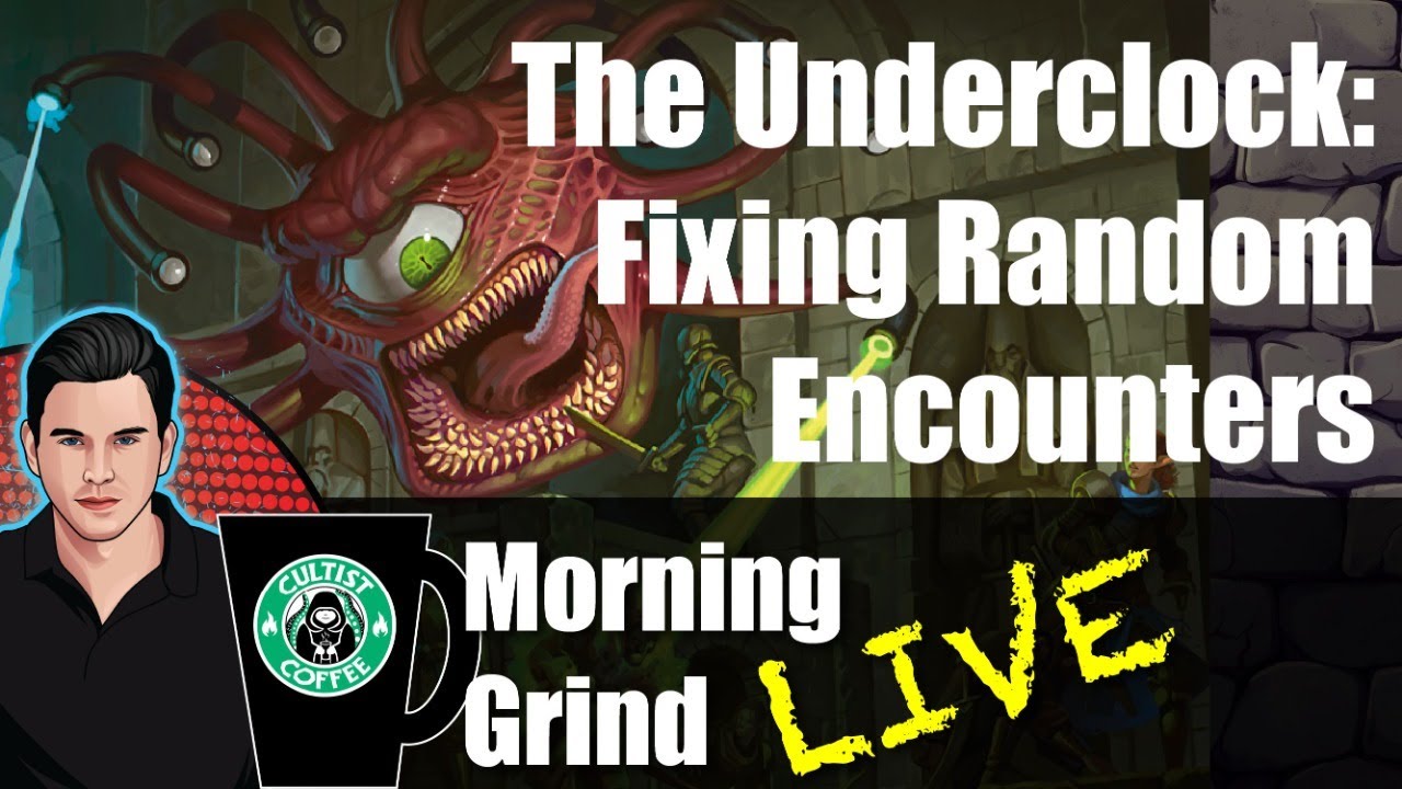 The Underclock: Fixing Random Encounters in the Dungeon | Morning Grind # 565 (16 Nov 2025)